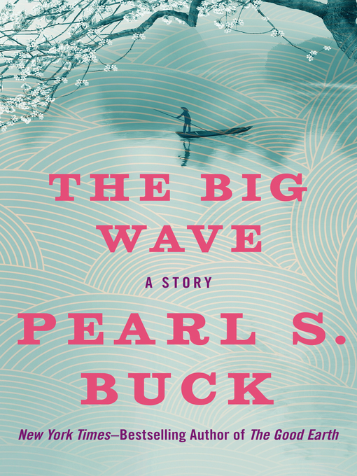 Title details for The Big Wave by Pearl S. Buck - Wait list